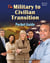 The Military-to-Civilian Transition Pocket Guide - The Veteran's Guide to Finding Great Jobs and Employers