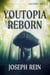 Youtopia Reborn - Youtopia, #2