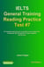 IELTS General Training Reading Practice Test #7. An Example Exam for You to Practise in Your Spare Time. Created by IELTS Teachers for their students, and for you! - IELTS General Training Reading Practice Tests, #7