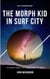 The Morph Kid In Surf City - Series 1, #1