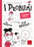 Quaderno amico - I problemi - Dal problema alla regola