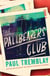 The Pallbearers Club - A Novel