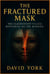The Fractured Mask