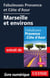 Fabuleuses Provence et Côte d'Azur: Marseille et environs