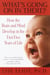 What's Going on in There? - How the Brain and Mind Develop in the First Five Years of Life