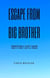 Escape From Big Brother - PREVAILING TRUTH
