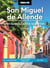 Moon San Miguel de Allende: With Guanajuato & Queretaro - Art & Architecture, Local Flavors & Festivals, Day Trips