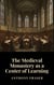 The Medieval Monastery as a Center of Learning