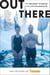Out There - The Wildest Stories from Outside Magazine