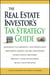 The Real Estate Investor's Tax Strategy Guide - Maximize tax benefits and write-offs, Implement money-saving strategies…Avoid costly mistakes,,Protect your investment.. Build your wealth