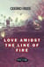 Love Amidst the Line of Fire