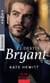 Le destin des Bryant - Une semaine pour s'aimer - Une si troublante attirance - Irrésistible tentation