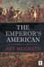 The Emperor's American - The Emperor's American, #1