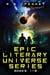 Epic Literary Universe Series - Books 1-2 - Epic Literary Universe Series