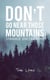 Don't Go Near Those Mountains: Strange Encounters - Don't Go Near Those Mountains, #1