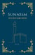 Sunnism: The Pillars of Islamic Tradition