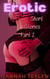 Erotic Short Stories Part I - Erotic Short Stories, #1