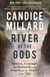 River of the Gods - Genius, Courage, and Betrayal in the Search for the Source of the Nile