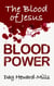 Blood Power - Spiritual Warfare, #1