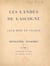 Les Landes de Gascogne - Leur mise en valeur, monographie d'ensemble