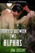 Trapped Between Two Alphas