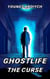 GhostLife: The Curse - Phase 1 of the Locus Dreams Multiverse, #2