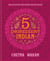 5 Ingredient Indian - 'A great book' Chris Evans: the BRAND NEW collection of over 90 super simple delicious Indian recipes