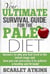 Your Ultimate Survival Guide for the Paleo Diet: Answers to Why You Feel Tired in the Initial Stage and How You Can Overcome it to Achieve a Healthy and Fit Body! - All about the Paleo Diet, #2