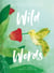 Wild Words - A collection of words from around the world that describe happenings in nature