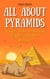 All About Pyramids: A Kid's Guide to Ancient Egypt’s Greatest Wonders - Educational Books For Kids, #3