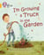 I'm Growing a Truck in the Garden - Band 09/Gold
