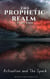 The Prophetic Realm Part Two: Activation and the Spark - The Prophetic