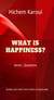 What is Happiness? - Questions, #1