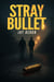 Stray Bullet