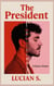 The President - A Queer Utopia