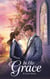 In His Grace - Young Adult Fiction: Religious – Christian (Relationships), #4