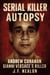 Serial Killer Autopsy: Andrew Cunanan, Gianni Versace’s Killer - Serial Killer Autopsy, #36