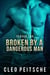 Broken by a Dangerous Man - By a Dangerous Man, #7