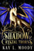 Shadow and Crystal Thorns - Fae and Crystal Thorns, #2