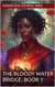 The Bloody Water Bridge Book 1 - The Link Series, #1