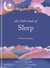 The Little Book of Sleep - The Art of Natural Sleep