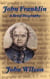 John Franklin:  A Brief Biography - Northwest Passage, #5