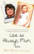 Love as Always, Mum xxx - The true and terrible story of surviving a childhood with Fred and Rose West