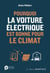 Pourquoi la voiture électrique est bonne pour le climat