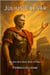 Julius Caesar: The Man Who Made Rome Eternal