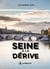 Seine à la dérive - Roman