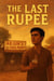 The Last Rupee