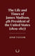 The Life and Times of James Madison, 4th President of the United States (1809-1817)