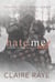 Hate Me Not: Alex & Delaney #2 - Badger Creek Duet Series, #2