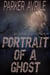Portrait of a Ghost: An Eerie Gay Romance